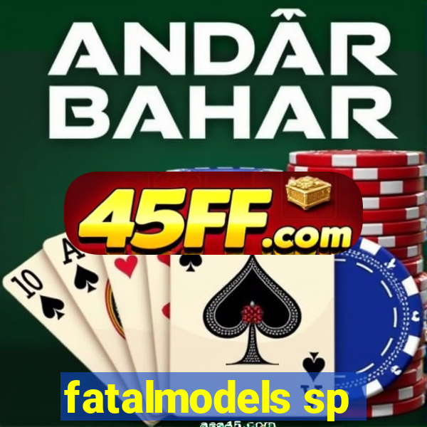 fatalmodels sp